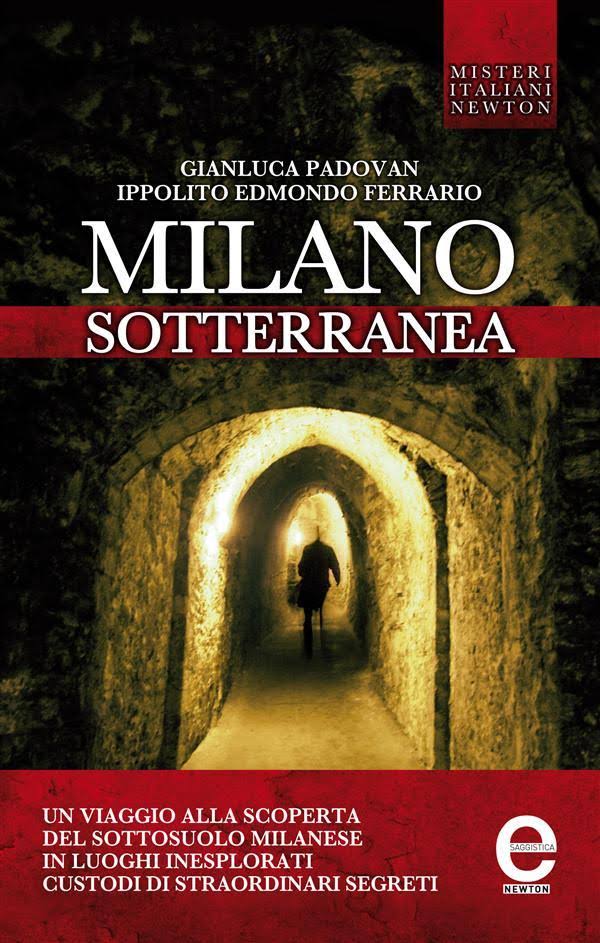 Milano Sotterranea, 2013, libro