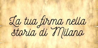 La tua firma nella storia di Milano